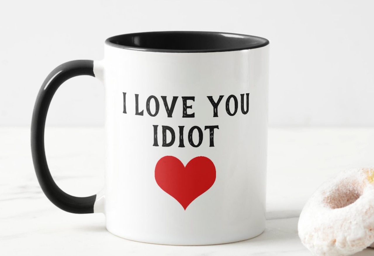 I Love You Idiot And Red Heart On Mug