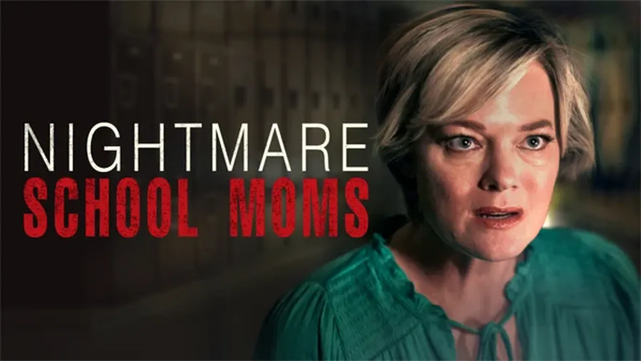 âNightmare School Momsâ movie premiere: How to watch, where to stream