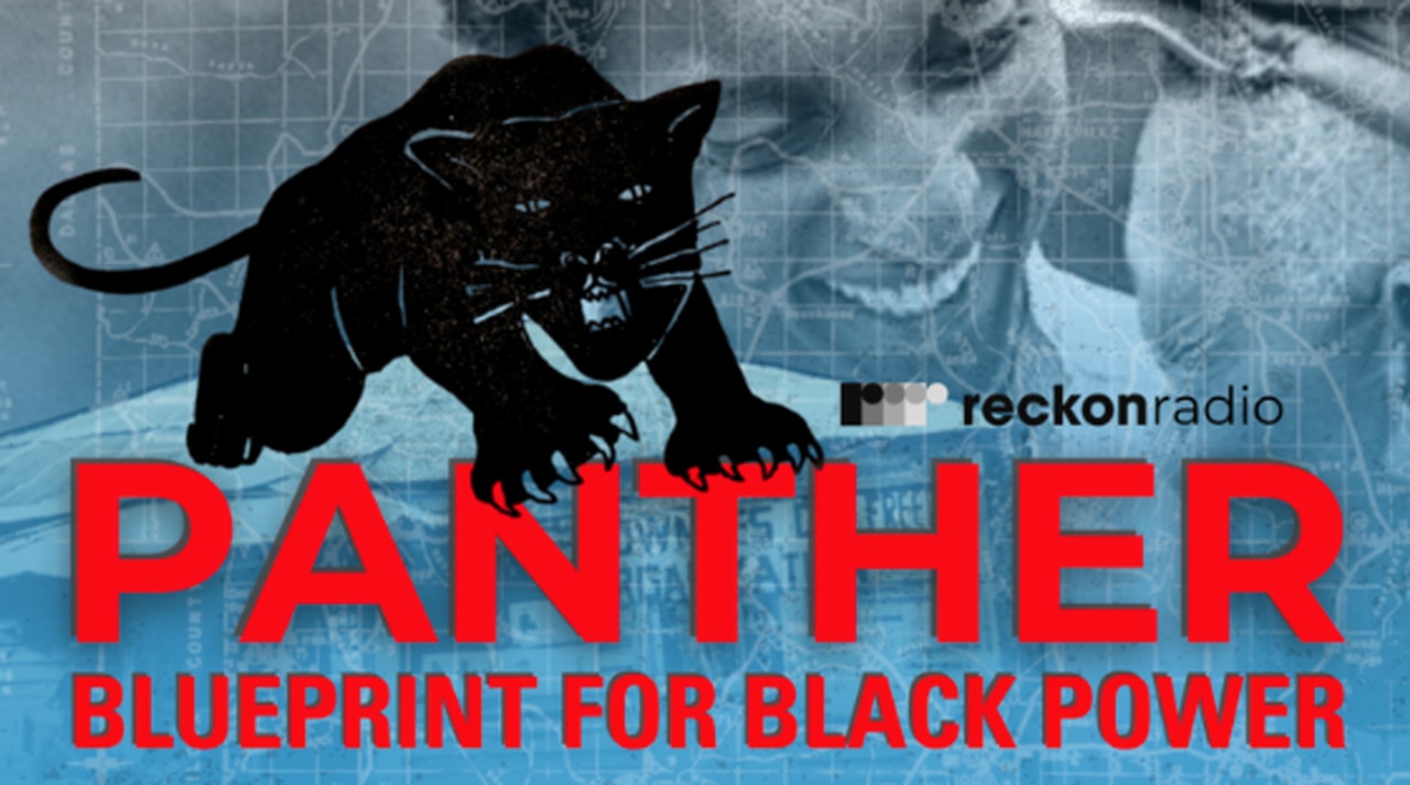 New Reckon podcast âPanther: Blueprint for Black Powerâ tells the story of voting rights from Alabama to Oakland and back