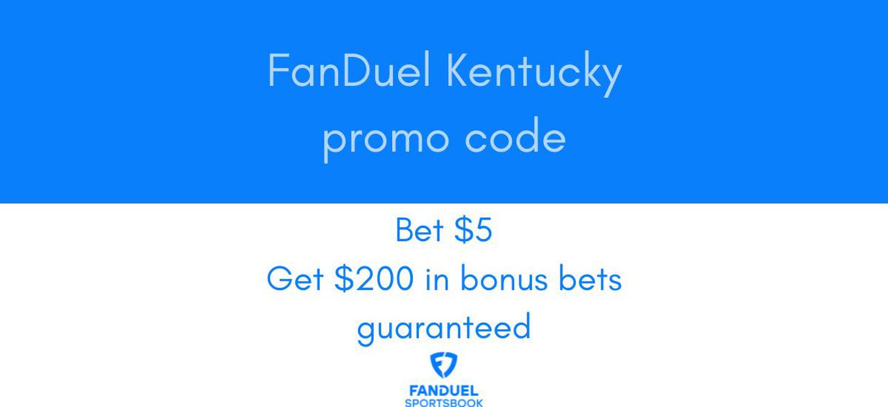 FanDuel promo code for Kentucky sports betting launch: Get a guaranteed $200 bonus with a $5 first bet